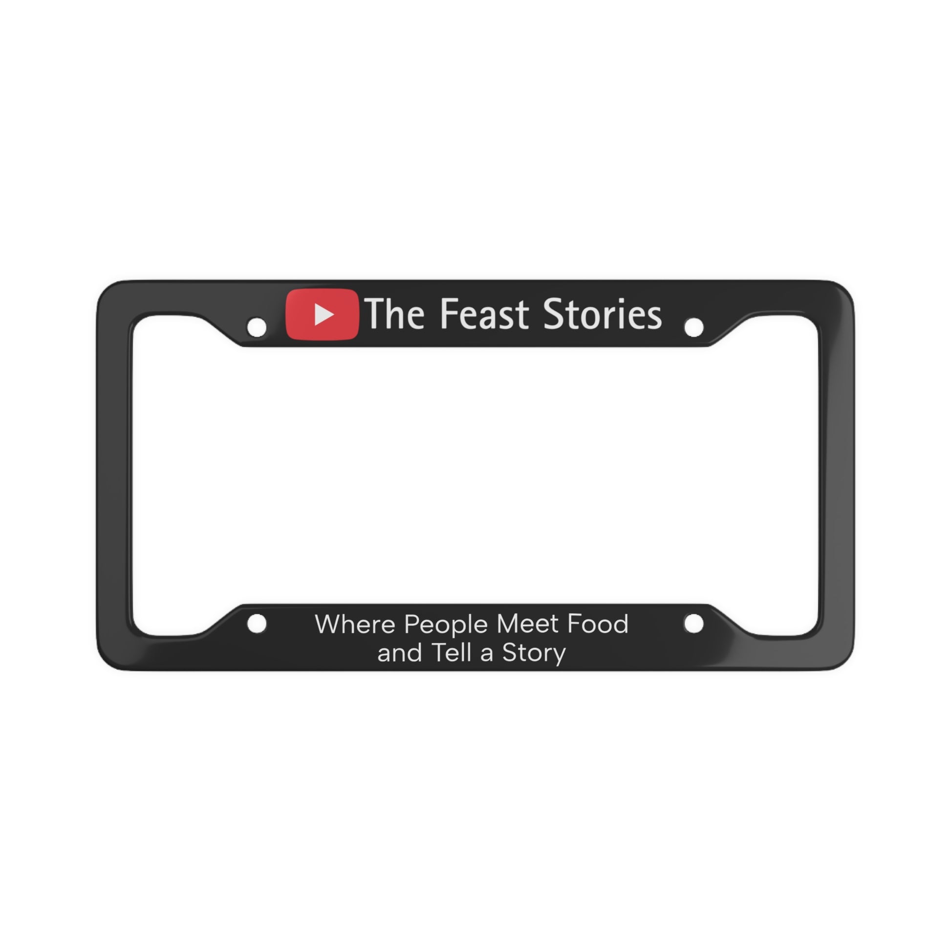 License Plate Frame - The Feast Stories YouTube Logo | Where People Meet Food and Tell a Story - Akram